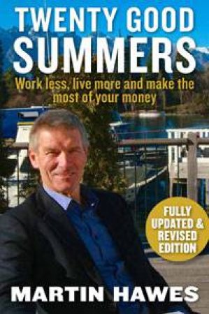 Twenty Good Summers by Martin Hawes