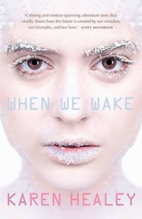 When We Wake by Karen Healey