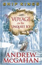 The Voyage of the Unquiet Ice