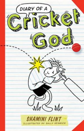 Diary Of A Cricket God by Shamini Flint