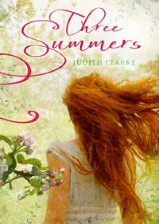 Three Summers by Judith Clarke