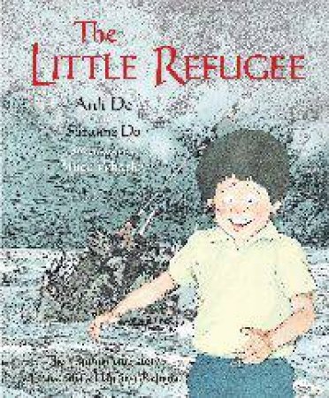 The Little Refugee by Anh Do