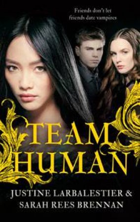 Team Human by J Larbalestier & S Brennan