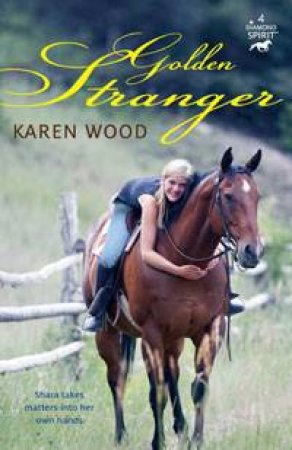 The Golden Stranger by Karen Wood