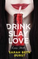 Drink Slay Love