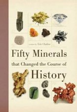 Fifty Minerals that Changed the Course of History