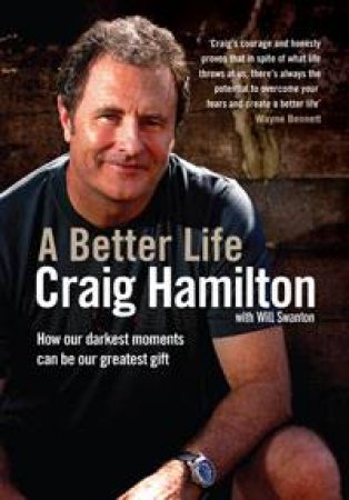 A Better Life by Craig Hamilton & Will Swanton