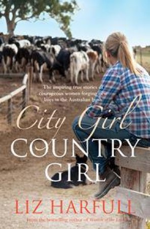 City Girl, Country Girl by Liz Harfull