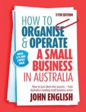 How to Organise  Operate a Small Business in Australia