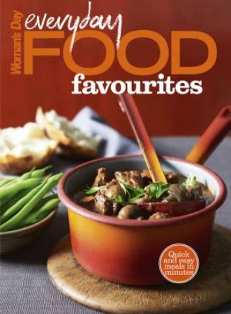 Woman's Day: Everyday Food Favourites by Various