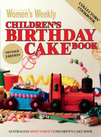 AWW Childrens Birthday Cakes - Vintage Edition by Australian Women's Weekly