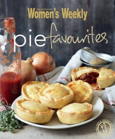 AWW Pie Favourites by Australian Women's Weekly