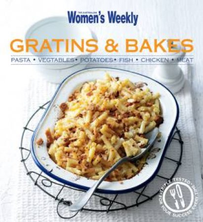 AWW Gratins and Bakes by Various
