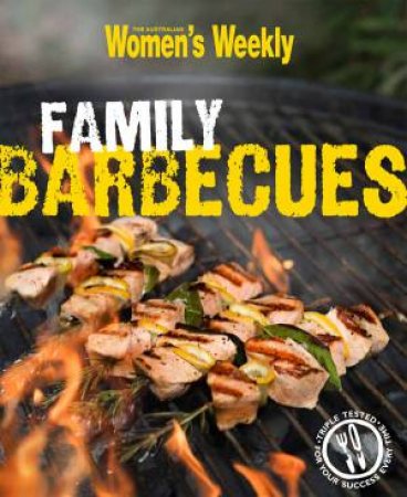 AWW Family Barbecues by Australian Women's Weekly