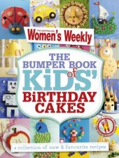 AWW The Bumper Book of Kids Birthday Cakes