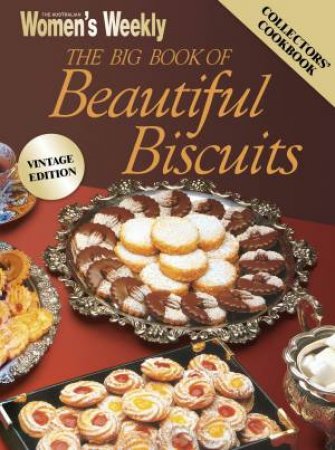 AWW: Big Book of Beautiful Biscuits by Australian Women's Weekly