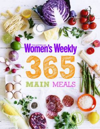 AWW: 365 Main Meals by Australian Women's Weekly