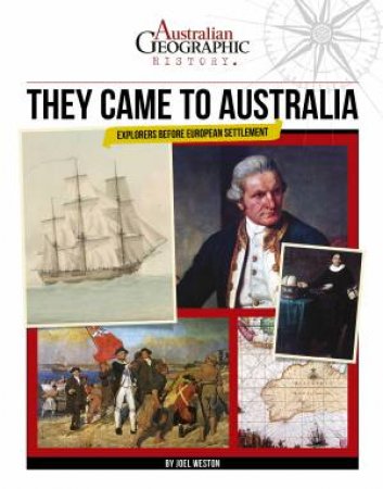 Australian Geographic History: They Came To Australia by Various