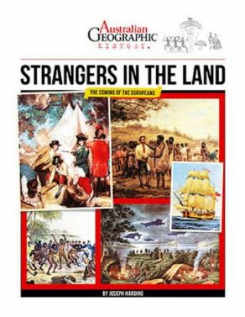 Australian Geographic History: Strangers In The Land by Various