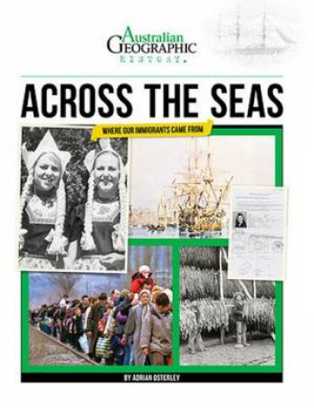 Australian Geographic History: Across The Seas by Various