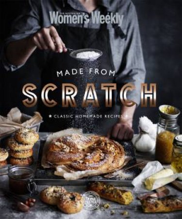 Made from Scratch by Australian Women's Weekly Weekly