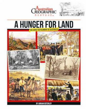 Australian Geographic History: A Hunger For Land