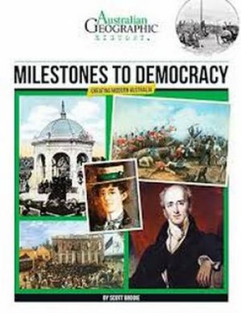 Australian Geographic History: Milestones To Democracy by Various