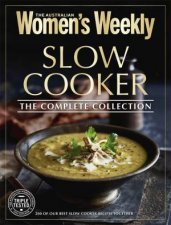 AWW Slow Cooker  The Complete Collection