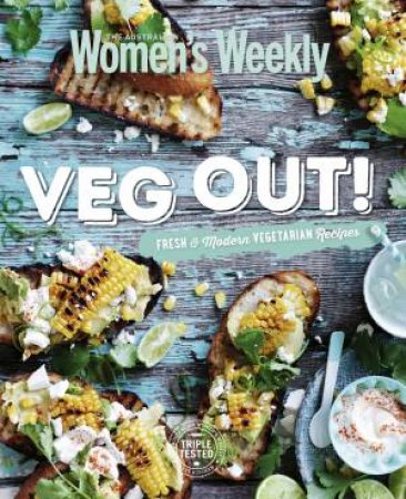 Veg Out!: Easy modern Vegetarian Recipes by Various