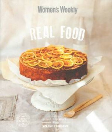 AWW: Real Food by Australian Women's Weekly