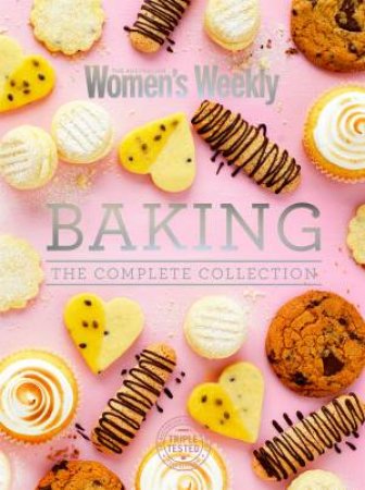 Baking: The Complete Collection by Australian Women's Weekly 