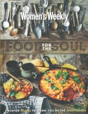 AWW Food For The Soul Warming Winter Recipes To Get You Through The Cooler Months