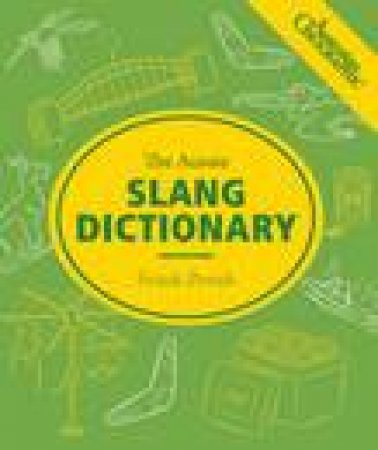 Aussie Slang Dictionary by Frank Povah