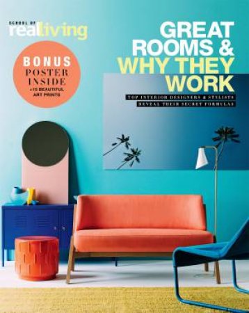 School of Real Living: Great Rooms and Why They Work