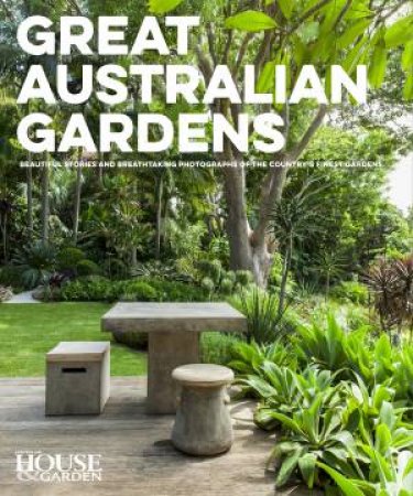 Great Australian Gardens by Various