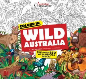 Colour In Wild Australia Colouring Book by Various