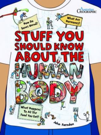 Stuff You Should Know About The Human Body by John Farndon