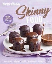Skinny Food 100 Delicious Low Fat Recipes