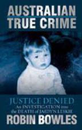 Australian True Crime: Justice Denied