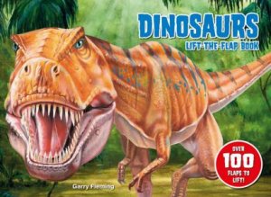 Dinosaurs Lift the Flap Book by Garry Fleming