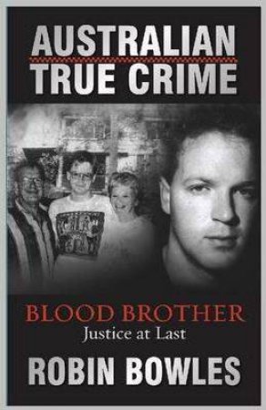 Australian True Crime: Blood Brother