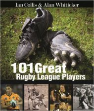 101 Great Rugby League Players