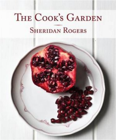 The Cook's Garden by Sheridan Rogers