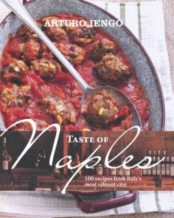 Taste of Naples by Arturo Lengo