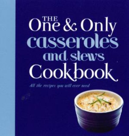 Casseroles & Stews - One & Only Series by Various
