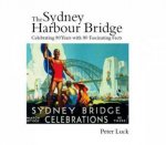 Sydney Harbour Bridge 80 Fascinating Facts