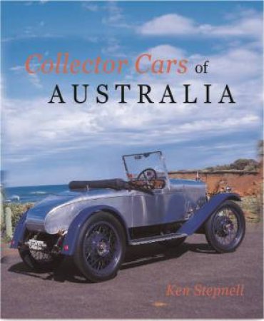 Collector Cars of Australia by Ken Stepnell