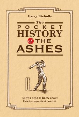 The Pocket History Of The Ashes by Barry Nicholls