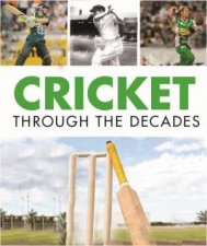 Cricket Through the Decades