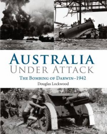Australia Under Attack by Douglas Lockwood